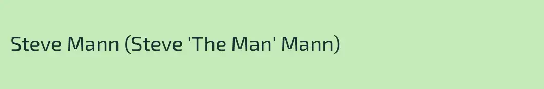 Steve Mann (Steve 'The Man' Mann)